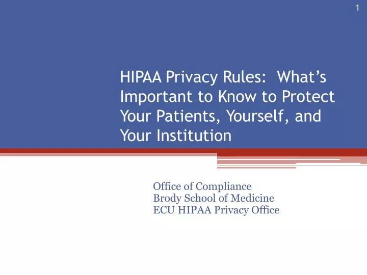 hipaa privacy rules what s important to know to protect your patients yourself and your institution