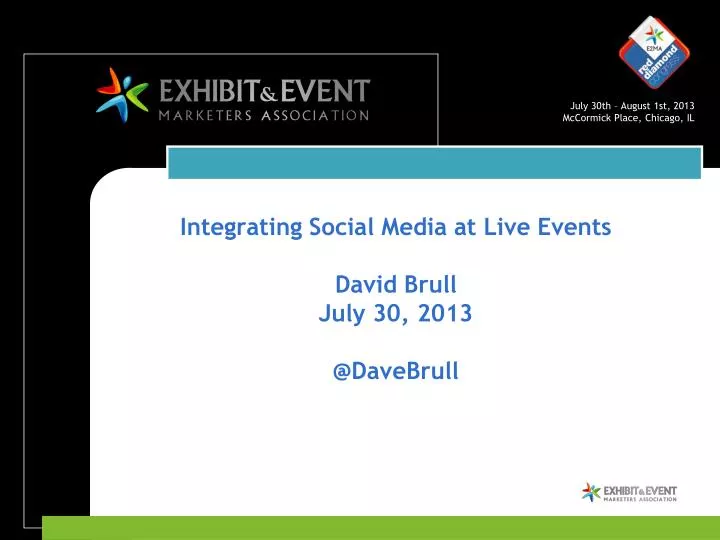 integrating social media at live events david brull july 30 2013 @ davebrull