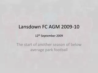 Lansdown FC AGM 2009-10 12 th September 2009