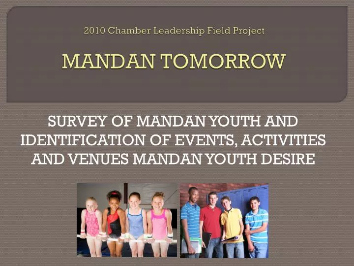 2010 chamber leadership field project mandan tomorrow