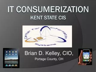 IT Consumerization Kent State CIS