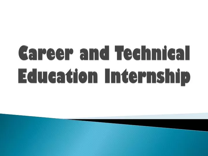 career and technical education internship