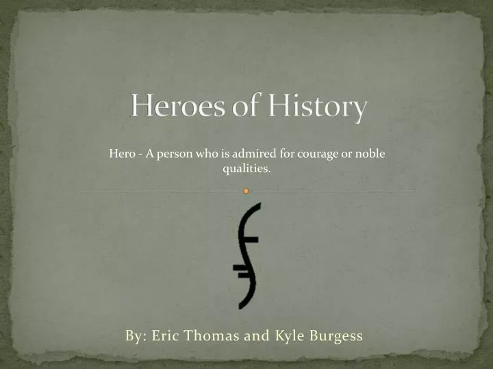 heroes of history