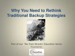 Why You Need to Rethink Traditional Backup Strategies