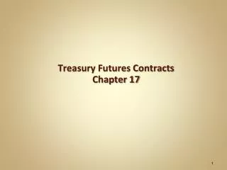 Treasury Futures Contracts Chapter 17