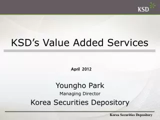 Youngho Park Managing Director Korea Securities Depository
