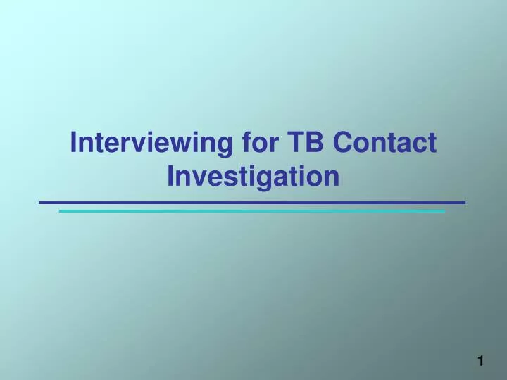interviewing for tb contact investigation