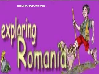 ROMANIA FOOD AND WINE