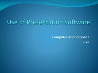 Use of Presentation Software