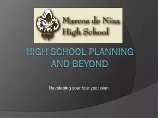 High school planning and beyond