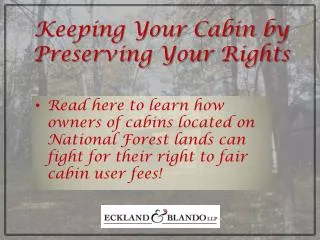 Read here to learn how owners of cabins located on National Forest lands can fight for their right to fair cabin user fe