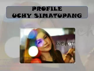 PROFILE UCHY SIMATUPANG