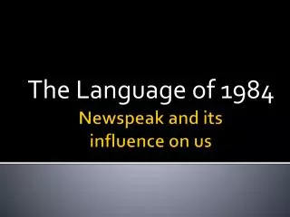 Newspeak and its influence on us