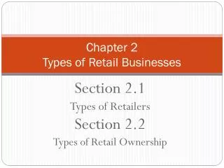 Chapter 2 Types of Retail Businesses