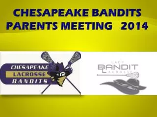 CHESAPEAKE BANDITS PARENTS MEETING 2014