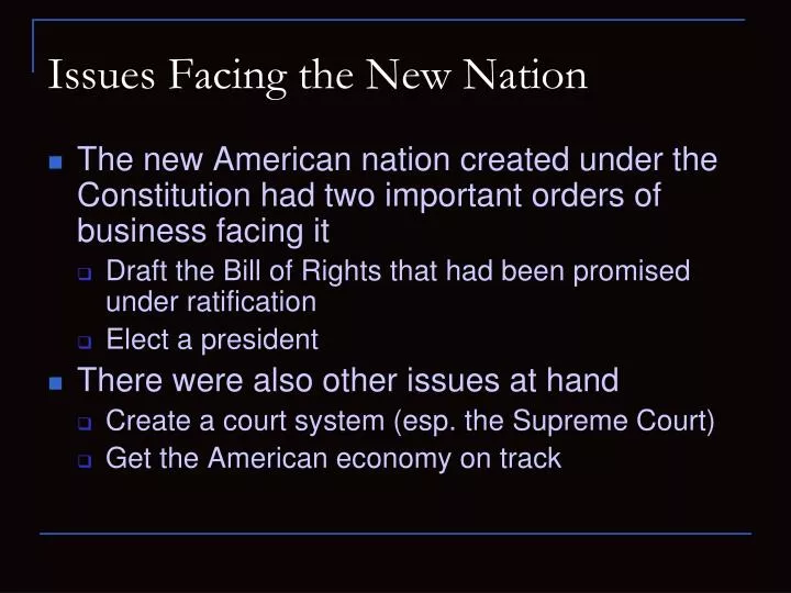 issues facing the new nation