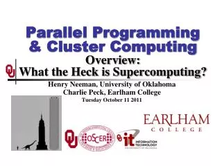 Parallel Programming &amp; Cluster Computing Overview: What the Heck is Supercomputing?