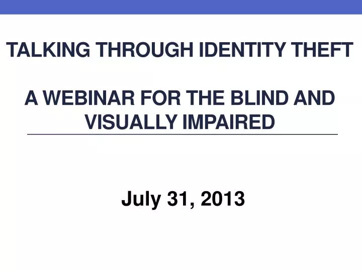 talking through identity theft a webinar for the blind and visually impaired