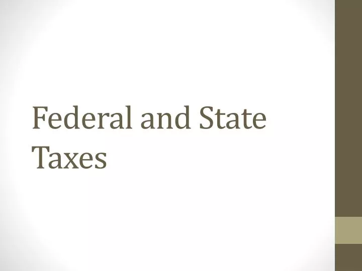 federal and state taxes