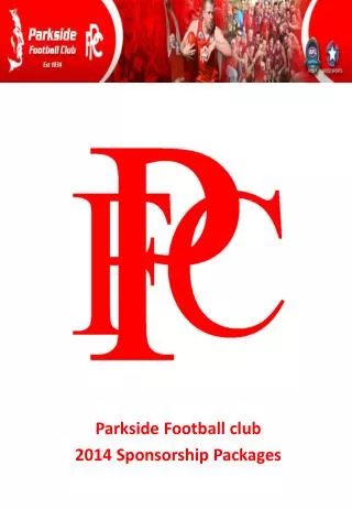 Parkside Football club 2014 Sponsorship Packages