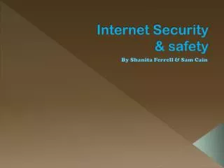 Internet Security &amp; safety