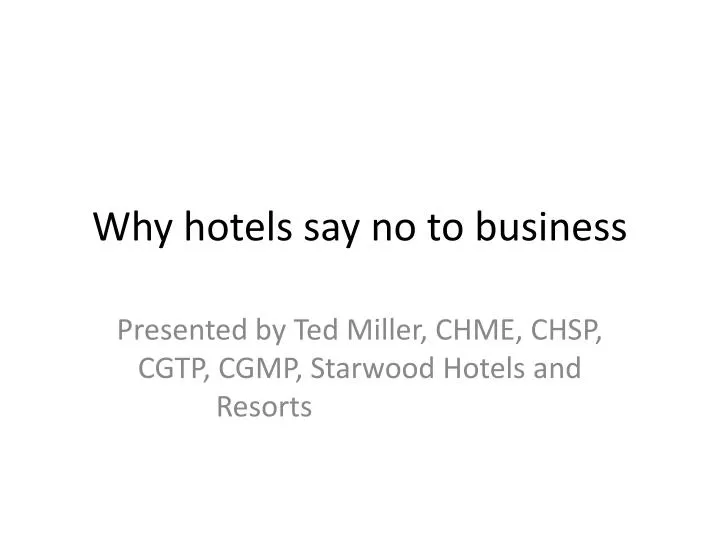 why hotels say no to business