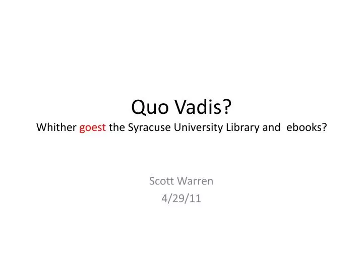 quo vadis whither goest the syracuse university library and ebooks