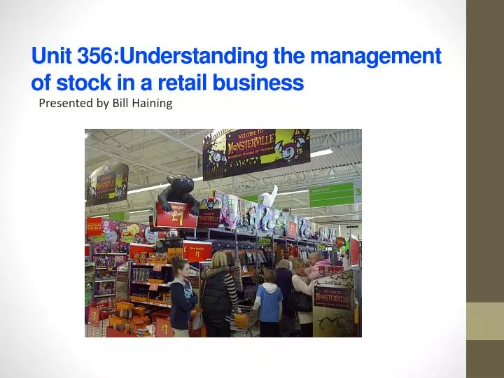 unit 356 understanding the management of stock in a retail business