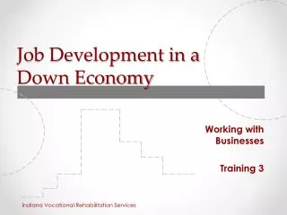 Job Development in a Down Economy