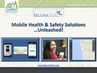 Mobile Health &amp; Safety Solutions …Unleashed!