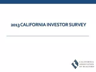 2013 California INVESTOR SURVEY