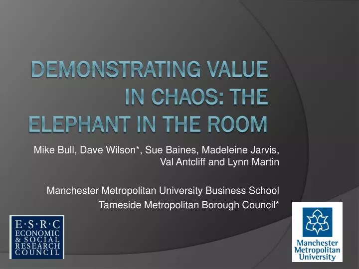 demonstrating value in chaos the elephant in the room