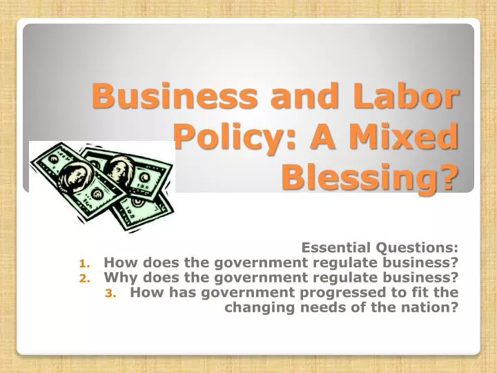 business and labor policy a mixed blessing