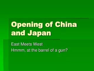 Opening of China and Japan