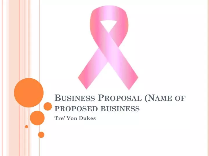 business proposal name of proposed business