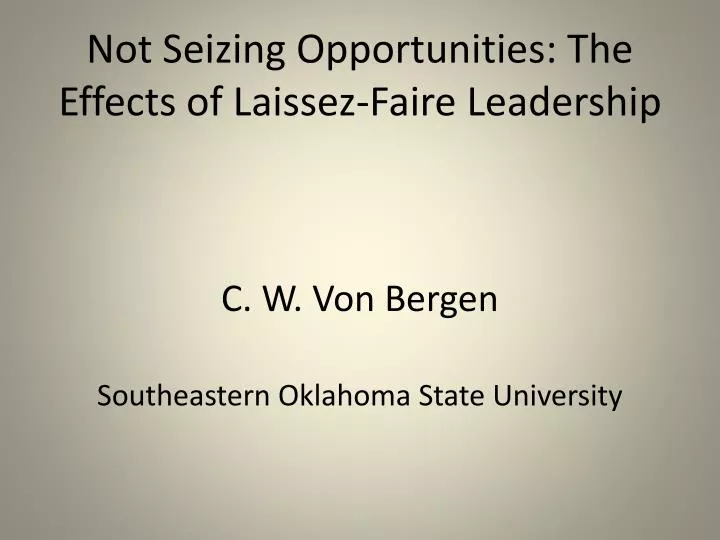 not seizing opportunities the effects of laissez faire leadership