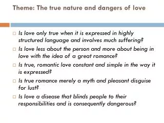 Theme: The true nature and dangers of love