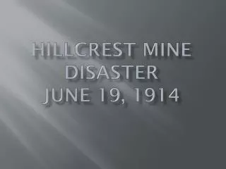 Hillcrest Mine Disaster June 19, 1914
