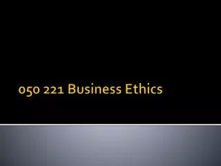 050 221 Business Ethics