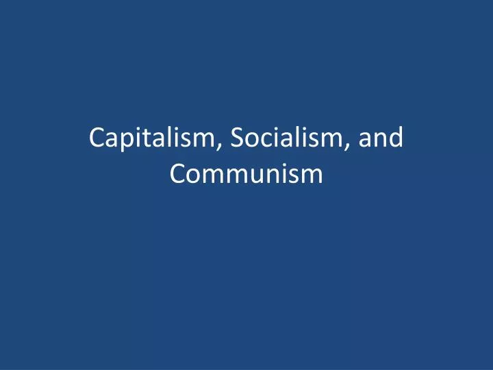 capitalism socialism and communism