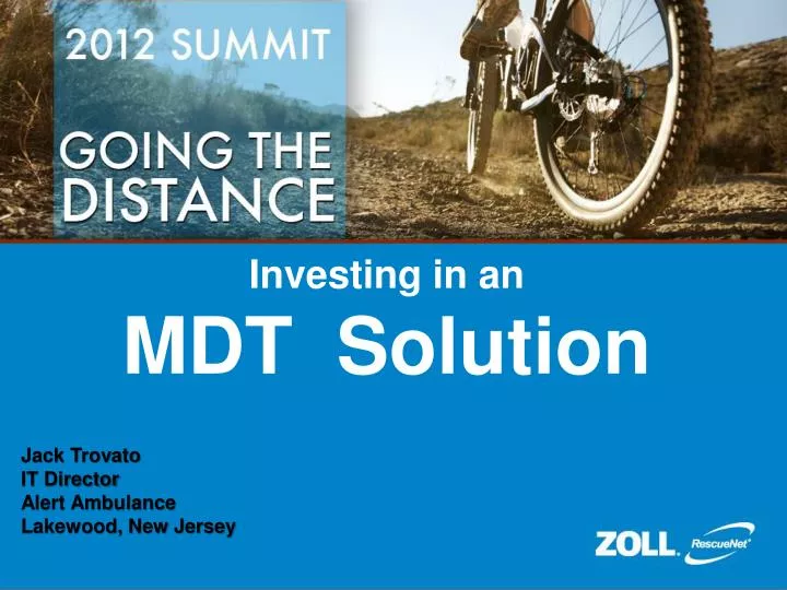 investing in an mdt solution