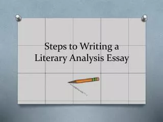 Steps to Writing a Literary Analysis Essay