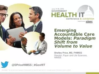 Emerging Accountable Care Models: Paradigm Shift from Volume to Value
