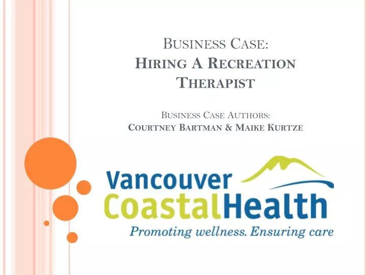 business case hiring a recreation therapist business case authors courtney bartman maike kurtze
