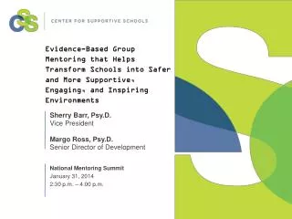 Evidence-Based Group Mentoring that Helps Transform Schools into Safer and More Supportive, Engaging, and Inspiring Envi