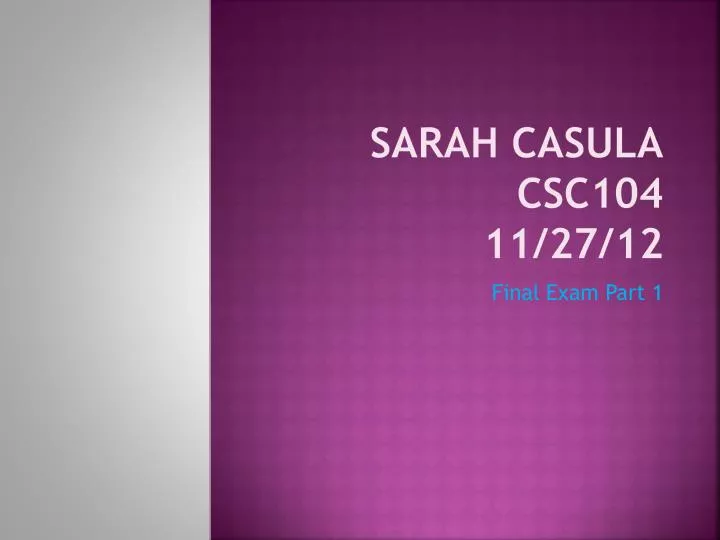 sarah casula csc104 11 27 12