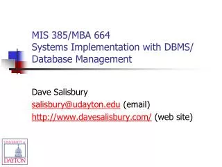 MIS 385/MBA 664 Systems Implementation with DBMS/ Database Management