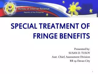 SPECIAL TREATMENT OF FRINGE BENEFITS