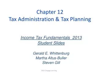 Chapter 12 Tax Administration &amp; Tax Planning