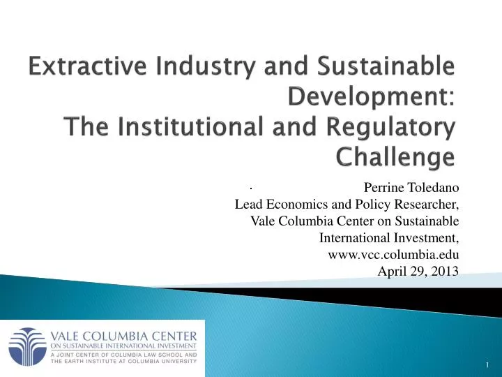 extractive industry and sustainable development the institutional and regulatory challenge